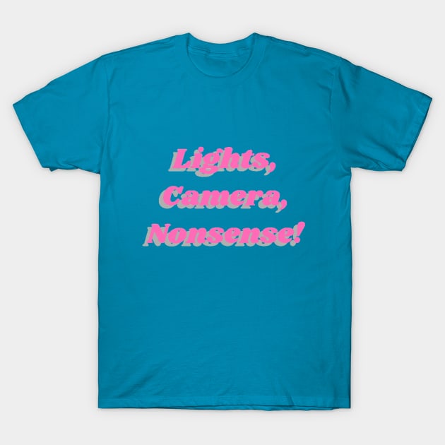 Pink Words, Duh. T-Shirt by LightsCameraNonsense